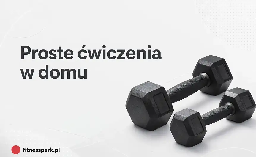 Proste cwiczenia w domu